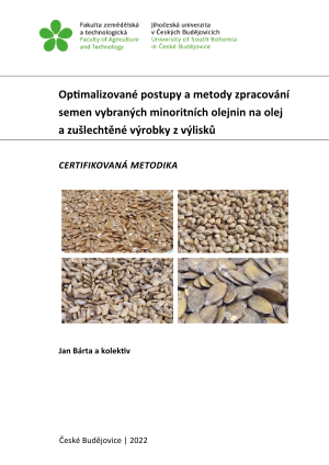 Optimalizované postupy a metody zpracování semen vybraných minoritních olejnin na olej a zušlechtěné výrobky z výlisků